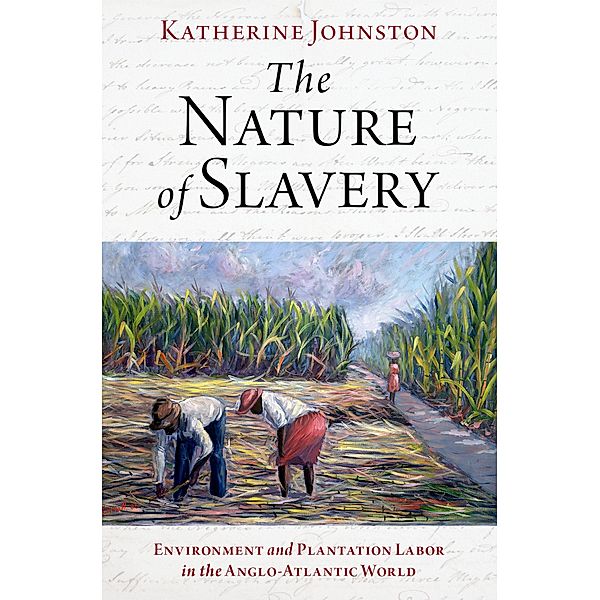 The Nature of Slavery, Katherine Johnston