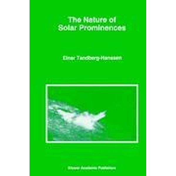 The Nature of Solar Prominences, Einar Tandberg-Hanssen