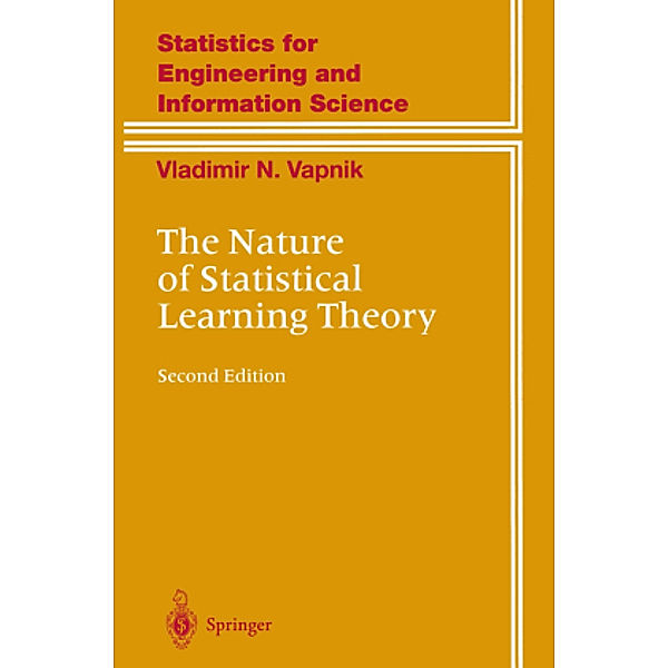 The Nature of Statistical Learning Theory, Vladimir Vapnik