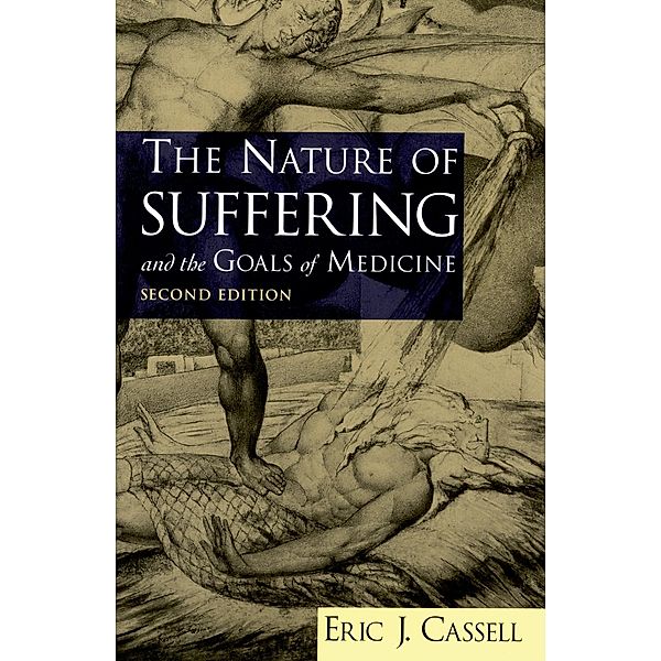 The Nature of Suffering and the Goals of Medicine, Eric J. Cassell