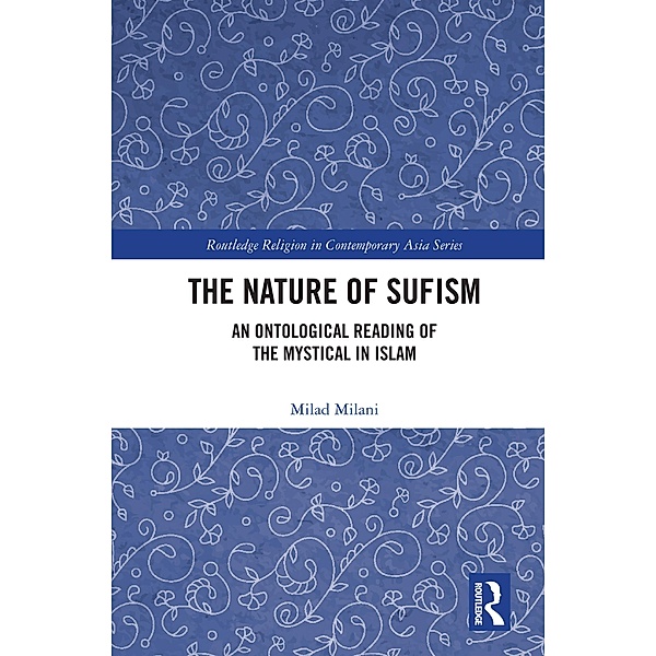The Nature of Sufism, Milad Milani