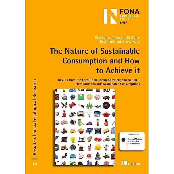 The Nature of Sustainable Consumption and How to Achieve it, Rico Defila, Antonietta DiGiulio, Ruth Kaufmann-Hayoz