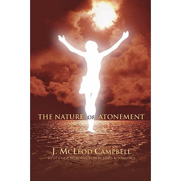 The Nature of The Atonement, J. McLeod Campbell