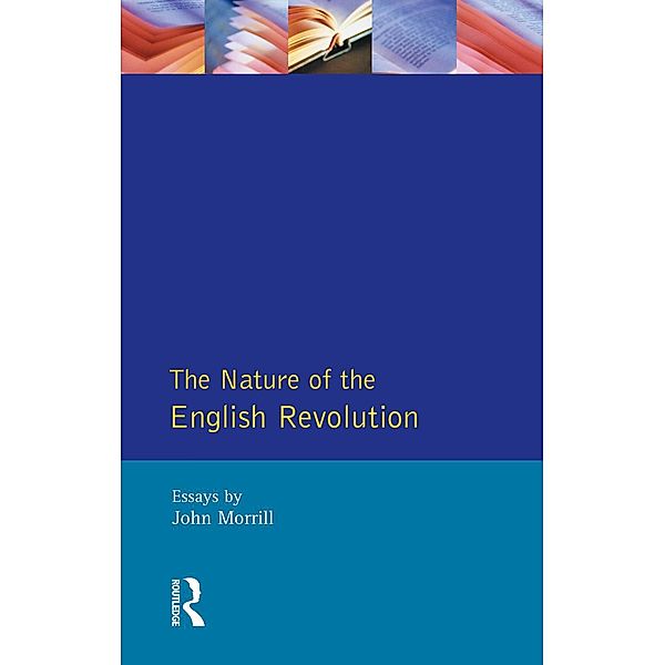 The Nature of the English Revolution, John Morrill
