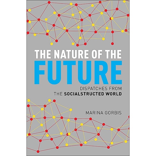 The Nature of the Future, Marina Gorbis