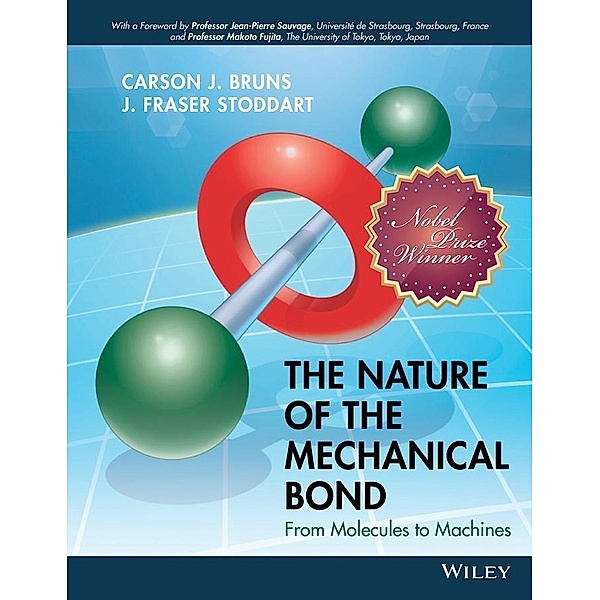 The Nature of the Mechanical Bond, Carson J. Bruns, J. Fraser Stoddart
