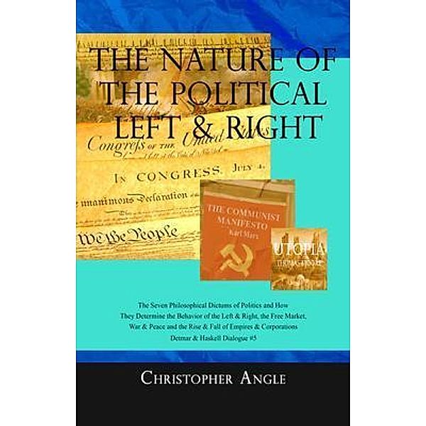 The Nature of the Political Left & Right, Christopher Angle