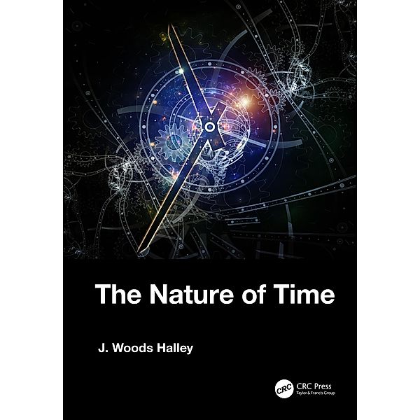 The Nature of Time, J. Woods Halley
