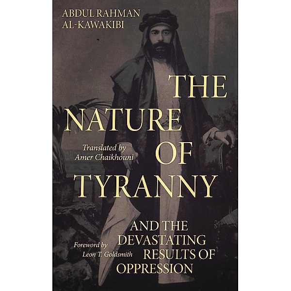 The Nature of Tyranny, Abdul Rahman Al-Kawakibi