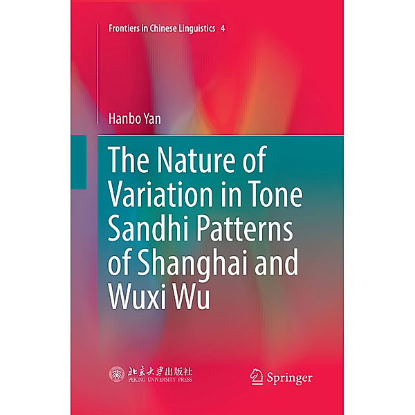 The Nature of Variation in Tone Sandhi Patterns of Shanghai and Wuxi Wu, Hanbo Yan