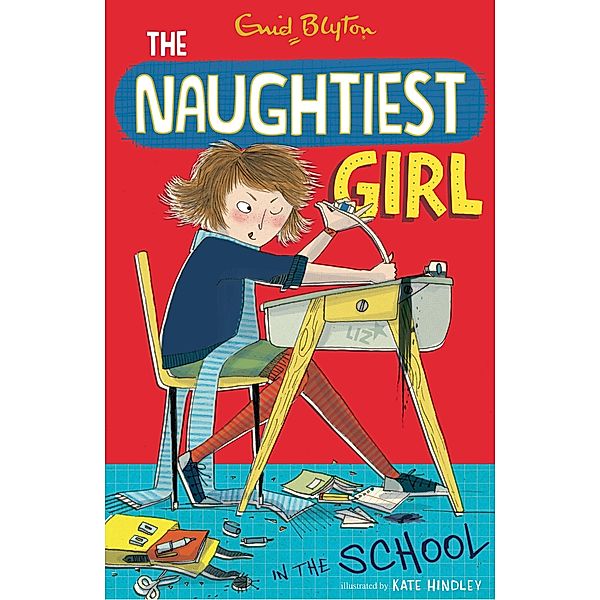 The Naughtiest Girl: Naughtiest Girl In The School / The Naughtiest Girl Bd.1, Enid Blyton