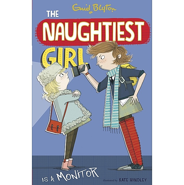 The Naughtiest Girl: Naughtiest Girl Is A Monitor / The Naughtiest Girl Bd.3, Enid Blyton