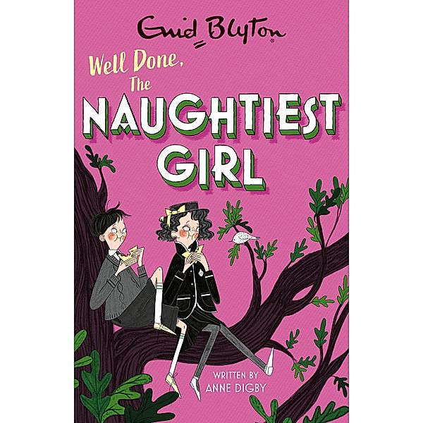 The Naughtiest Girl: Well Done, The Naughtiest Girl / The Naughtiest Girl Bd.8, Anne Digby