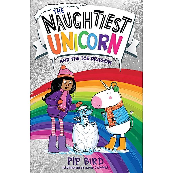 The Naughtiest Unicorn and the Ice Dragon / The Naughtiest Unicorn series, Pip Bird