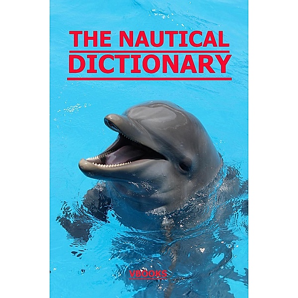 The Nautical Dictionary, Alan Phillips