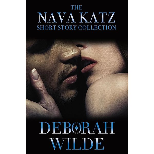 The Nava Katz Short Story Collection / Nava Katz, Deborah Wilde