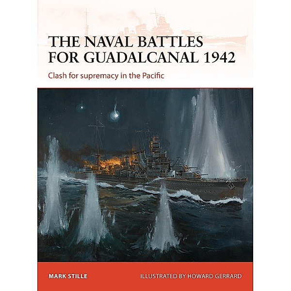 The naval battles for Guadalcanal 1942, Mark Stille