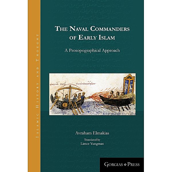 The Naval Commanders of Early Islam, Avraham Elmakias