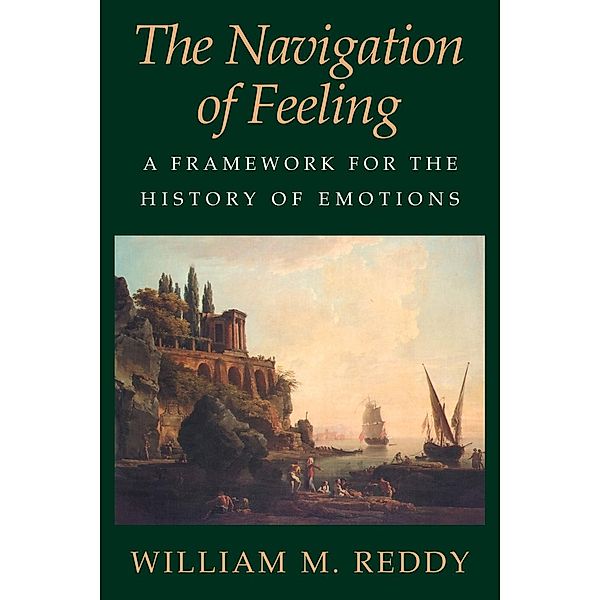 The Navigation of Feeling, William M. Reddy