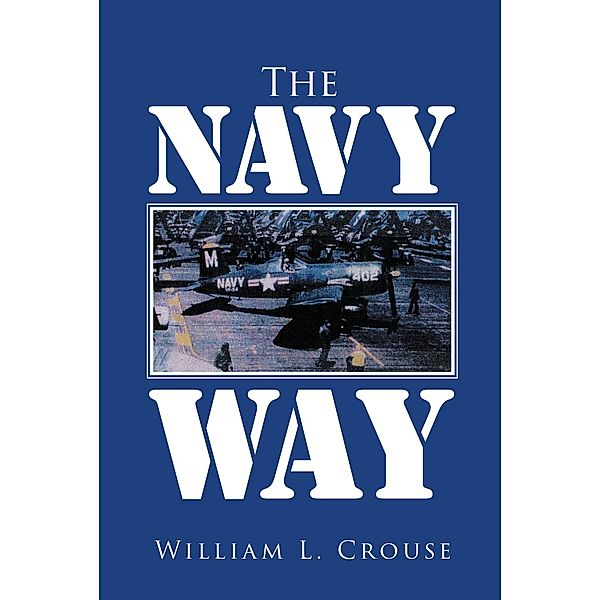 The Navy Way, William L. Crouse