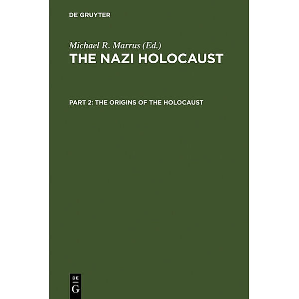 The Nazi Holocaust / Part 2 / The Origins of the Holocaust