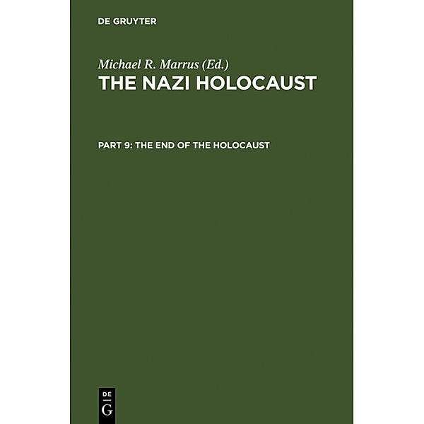 The Nazi Holocaust / Part 9 / The End of the Holocaust