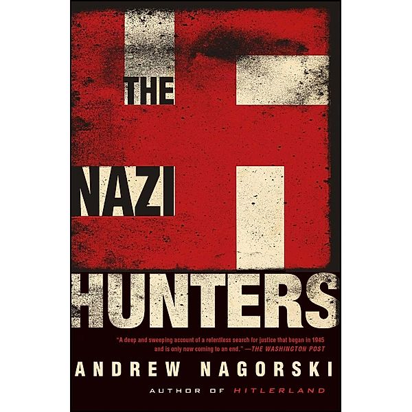 The Nazi Hunters, Andrew Nagorski