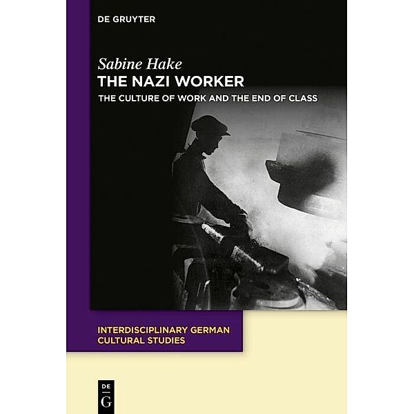 The Nazi Worker, Sabine Hake