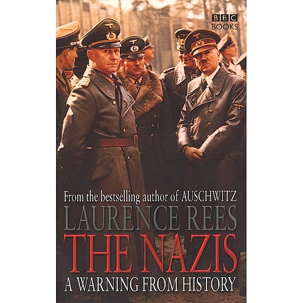 The Nazis, Laurence Rees