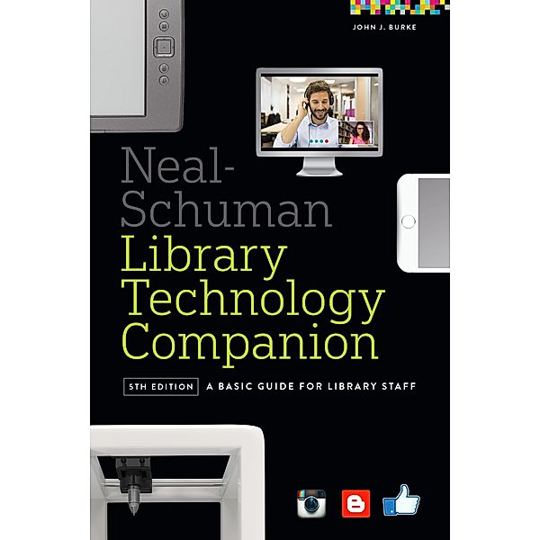 The Neal-Schuman Library Technology Companion / ALA Neal-Schuman, John J. Burke