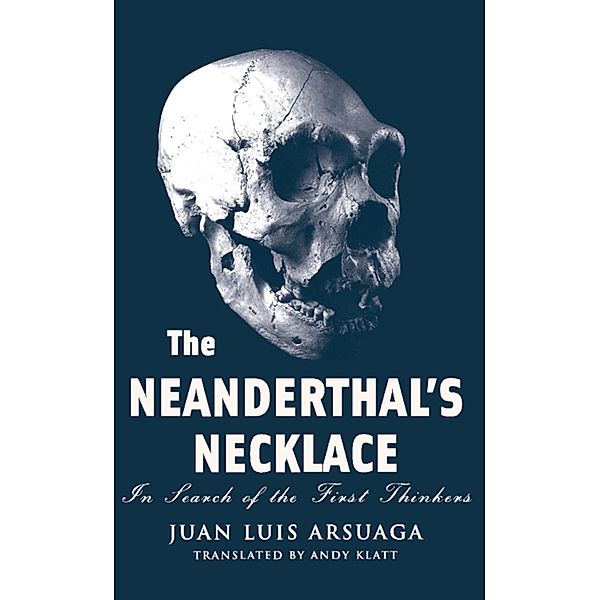The Neanderthal's Necklace, Juan Luis Arsuaga