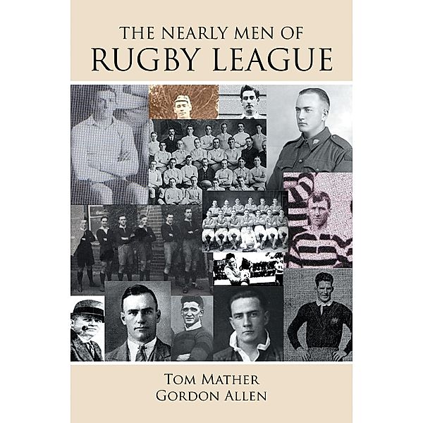 The Nearly Men of Rugby League, Tom Mather, Gordon Allen