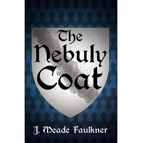 The Nebuly Coat, J. Meade Falkner