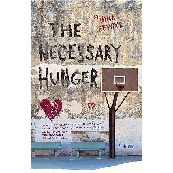 The Necessary Hunger, Nina Revoyr