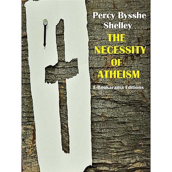 The Necessity of Atheism, Percy Bysshe Shelley