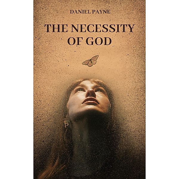 The Necessity of God, Daniel Payne