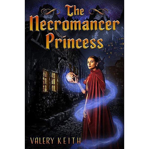 The Necromancer Princess, Valery Keith