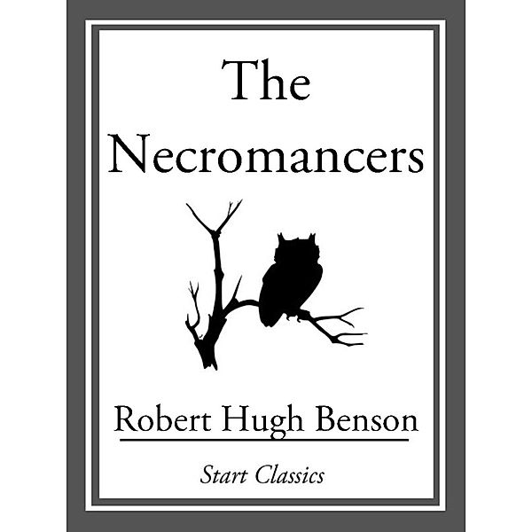 The Necromancers, Robert Hugh Benson