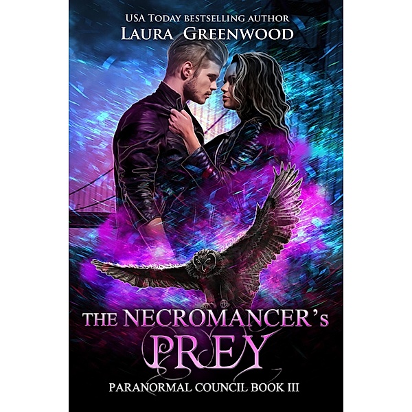 The Necromancer's Prey (The Paranormal Council, #3) / The Paranormal Council, Laura Greenwood