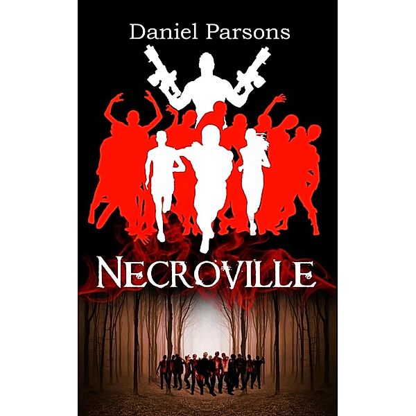 The Necroville Series: Necroville (The Necroville Series), Daniel Parsons