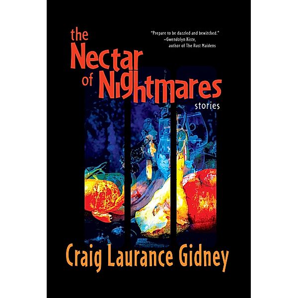 The Nectar of Nightmares, Craig Laurance Gidney