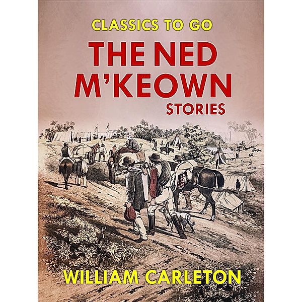 The Ned M'Keown Stories, William Carleton