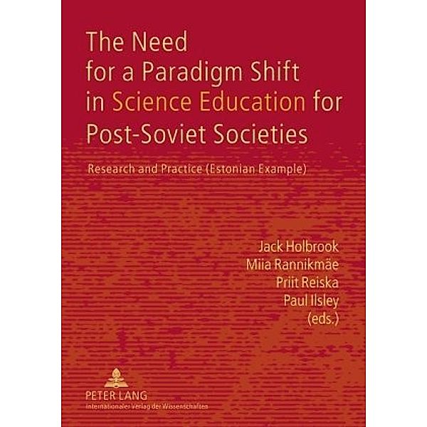 The Need for a Paradigm Shift in Science Education for Post-Soviet Societies