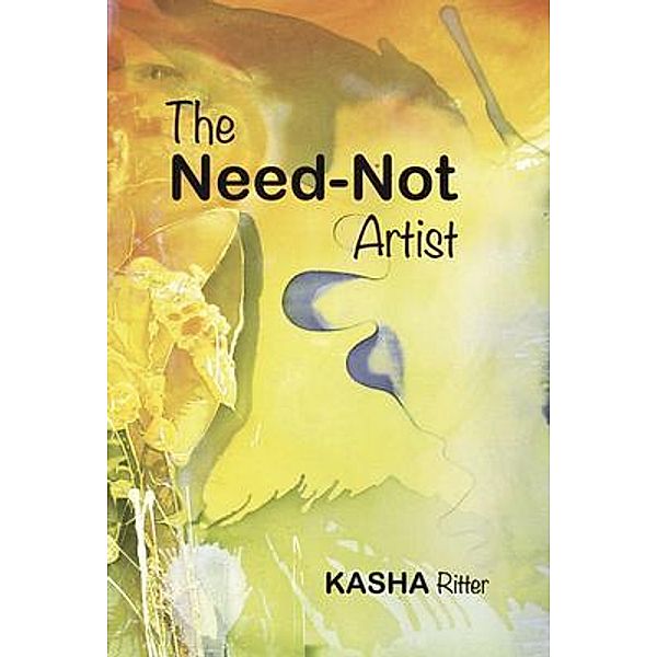 The Need-Not Artist, Kasha Ritter