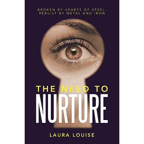 THE NEED TO NURTURE, Laura Louise