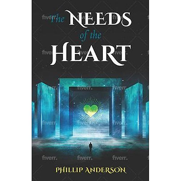 The Needs Of The Heart, Phillip Anderson
