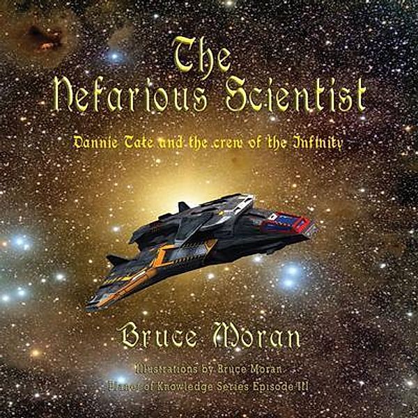 The Nefarious Scientist / Planet of Knowledge Series Bd.3, Bruce Moran