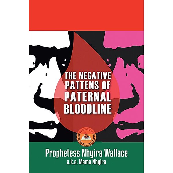 The Negative Patterns of Paternal Bloodline, Prophetess Nhyira Wallace