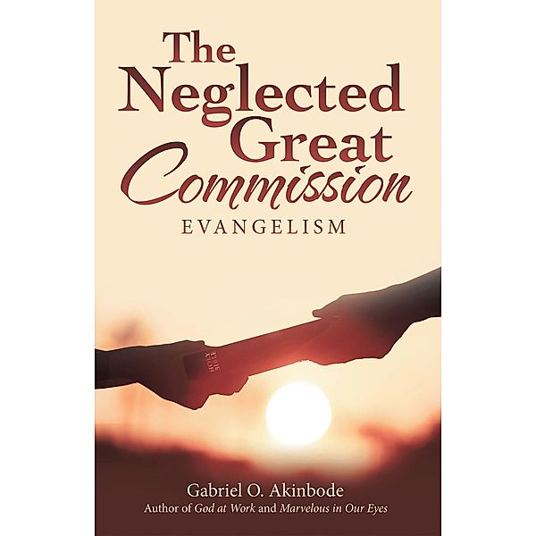 The Neglected Great Commission, Gabriel O. Akinbode