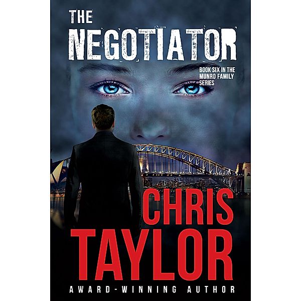 The Negotiator - Book Six of the Munro Family Series / The Munro Family Series, Chris Taylor